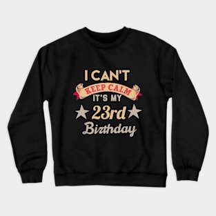 23rd birthday Crewneck Sweatshirt